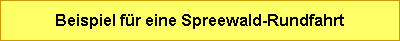 Beispiel für eine Spreewald-Rundfahrt